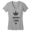 Don't Be Jealous Just Because Look This Good At 30 Women's V-Neck T-Shirt