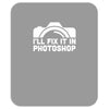 i'll fix it in photoshop Mousepad