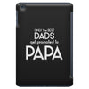 Only the Best Dads get Promoted to Papa iPad Mini