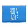 hola ladies   cool hip funny Accessory Pouches