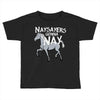 nay sayers gonna nay Toddler T-shirt