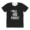 Fly You Fools All Over Women's T-shirt