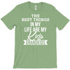 the best thing in my life are my kids and my grandkids T-Shirt