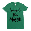 Snuggle this Muggle Ladies Fitted T-Shirt