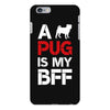 a pug is my bff iPhone 6 Plus/6s Plus Case