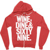 wine dine and 69 sixtynine funny Zipper Hoodie