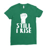 still i rise Ladies Fitted T-Shirt