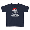 new funny darth vader star wars themed christmas Toddler T-shirt