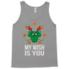 my wish Tank Top