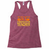 kindergarten teacher Racerback Tank