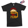 drink beer fuck fear Exclusive T-shirt