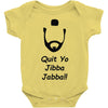 quit yo jibba jabba Baby Onesie
