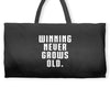 Winning Never Grows Old Weekender Totes