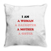 i Am A Woman A Daughter A Mother A Sister Throw Pillow