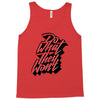 do what they won't Tank Top