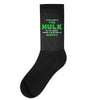 I'm Not Saying I'm The Hulk Socks