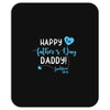 Happy First Father's Day Daddy Mousepad