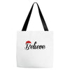 believe Tote Bags