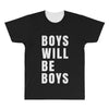 boys will be boys All Over Men's T-shirt