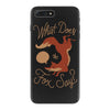 what does the fox say iPhone 7 Plus Case