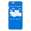 i'm a drummer please shout iPhone 6/6s Plus Case