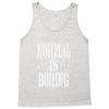 normal is boring tie dye Tank Top