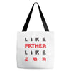 LIKE FATHER LIKE SON Tote Bags