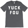 yuck fou T-Shirt