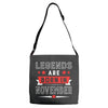 Legends Are Born In November Adjustable Strap Totes