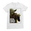 Yoda Do Or Do Not T-Shirt Ladies Fitted T-Shirt