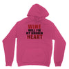 Wine Will Fix My Broken Heart Unisex Hoodie