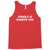 arnold is numero uno Tank Top