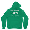 make someone happy Hoodie