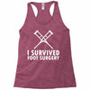 I Survived Foot Surgery Racerback Tank