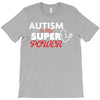 Autism Is My Super Power T-Shirt
