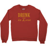 drunk in love (2) Crewneck Sweatshirt