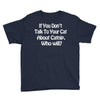cat shirt if you don't talk to your cat about cat nip who will funny Youth Tee
