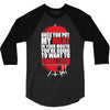 once you stick my meat in your mouth you're going to want to swallow g 3/4 Sleeve Shirt