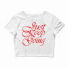just keep going Crop Top