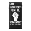 introverts unite separately in your own homes iPhone 7 Case