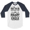 There's This Girl Who Stole My Heart She Calls Me Uncle 3/4 Sleeve Shirt