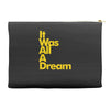 it was all a dream Accessory Pouches