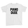 Piano Dude Youth Tee