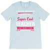 i never dreamed i would be a super cool teacher. but here i am killing T-Shirt