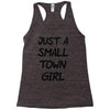 just a small town girl Racerback Tank