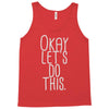 okay let's do this Tank Top