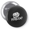 problem Pin-back button
