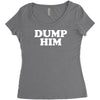 dump him Women's Triblend Scoop T-shirt