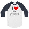 i love my daughters 3/4 Sleeve Shirt