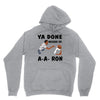 ya done messed up Unisex Hoodie